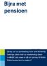 Bijna met pensioen. De dag van uw pensionering komt snel dichterbij. Sommige zaken rond uw pensionering staan