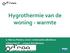 Hygrothermie van de woning - warmte. ir. Marcus Peeters, lector / onderzoeker pba Bouw Odisee AALST campus Dirk Martens