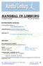 HANDBAL IN LIMBURG. RCL - Handbal Limburg, Gelderhorsten 145, 3920 Lommel