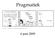 Pragmatiek. 6 juni 2009