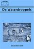 De Waterdroppels. In dit nummer: Nummer 10 December 2009 Jaargang 69