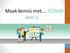 Maak kennis met. SCRUM deel 1