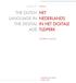 THE DUTCH LANGUAGE IN THE DIGITAL AGE HET NEDERLANDS IN HET DIGITALE TIJDPERK. Jan Odijk Universiteit Utrecht. White Paper Series.