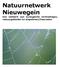 Natuurnetwerk Nieuwegein. Een netwerk van ecologische verbindingen, natuurgebieden en stapstenen/haarvaten