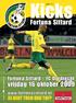 Kicks. Fortuna Sittard. Fortuna Sittard - FC Dordrecht. prijs: 1,-