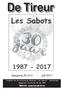 De Tireur. Les Sabots Clubblad van de Amicale de Pétanque Les Sabots - Veenendaal Opgericht: De Klomp, 20 mei 1987