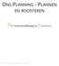 ONS PLANNING - PLANNEN EN ROOSTEREN
