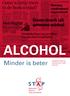 ALCOHOL. Minder is beter. Informatie over de doelen en het werk