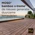 MOSO bamboo x-treme de nieuwe generatie duurzame terrasdelen. Lior Teitler
