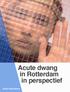 Acute dwang in Rotterdam in perspectief. André Wierdsma