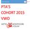 cohort 2015, vwo PTA S COHORT 2015 VWO