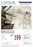 CITYTRIPS BRUGGE 328, 50 INBEGREPEN 3 DAGEN + EXPO DA VINCI 20/08-31/10 * THE PAND HHHH