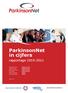 ParkinsonNet in cijfers. rapportage ParkinsonNet ParkinsonNet ParkinsonNet ParkinsonNet Vektis Vektis