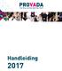 In deze handleiding vindt u alle informatie met betrekking tot uw deelname aan PROVADA 2017.