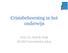Crisisbeheersing in het onderwijs. Prof. Dr. Rob de Wijk HCSS/Universiteit Leiden