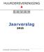 HUURDERSVERENIGING S A V A H. Jaarverslag. Secretariaat: Voorofscheweg 211, 2771 MJ Boskoop