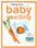 baby voeding babyvoeding Voor alle kersverse ouders van Nederland! De grote potjestest + makkelijke receptjes + handige happenplannen.