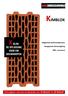 KIMBLOK. Verkrijgbaar met een druksterkte van 15 N/mm² en 25 N/mm². Uitgekiend perforatiepatroon. Aangepaste kleimengeling.