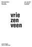Onderzoeksuitgave case study Vriezenveen. sept - dec 2012 het instituut Amsterdam. vrie zen veen. Janina Schipper Pieter Jan Boterhoek