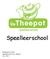 Speelleerschool Pedagogisch beleid Speelleerschool De Theepot Juni 2012