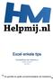 Excel enkele tips Handleiding van Helpmij.nl Auteur: CorVerm Juni 2014