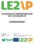 Low Emission 2 Asphalt Pavement LIFE 12 ENV/NL/000739