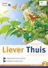 Liever Thuis. magazine. Liever. Thuis. 4-5 Tegemoetkoming hulp aan bejaarden. 6-7 Vrijwilligersvervoerdienst Hop-In!