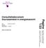 Consultatiedocument Duurzaamheid in energietoezicht. Pagina 1/23. Ons kenmerk: ACM/DE/2013/ Zaaknummer: Datum: 22 oktober 2013