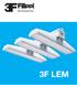 3F LEM is een bijzonder gespecialiseerd product dat is ontwikkeld voor klanten die grote ruimtes gelijkmatig moeten verlichten.