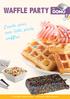 Waffle party by. Create your own little party waffles. 10 recepten, ideeën en tips. 10 recettes, idées et astuces