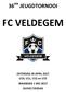 36 ste JEUGDTORNOOI FC VELDEGEM. ZATERDAG 29 APRIL 2017 U10, U11, U12 en U15 MAANDAG 1 MEI 2017 DUIVELTJESDAG