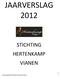 JAARVERSLAG 2012 STICHTING HERTENKAMP VIANEN. Jaarverslag 2012 Stichting Hertenkamp Vianen