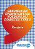 GEZONDE EN EVENWICHTIGE VOEDING BIJ DIABETES TYPE 2. Recepten