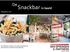 De Snackbar in beeld. Jaargang: De Snackbar in beeld is een gratis publicatie van Van Spronsen & Partners horeca-advies. Bron: Kwalitaria Vianen