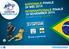NATIONALE FINALE 24 MEI 2014 INTERNATIONALE FINALE 16 NOVEMBER 2014 Bestemming Brazilië