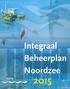 Ministeries van VenW, LNV, EZ en VROM. Integraal Beheerplan Noordzee