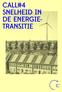 CALL#4 SNELHEID IN DE ENERGIE- TRANSITIE