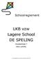 Schoolreglement. LKB vzw Lagere School DE SPELING. Kloosterstraat LOMMEL