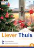 Liever Thuis. magazine. Liever. Thuis. 4-5 Vlaamse zorgverzekering. 6-7 Vormingen regionaal dienstencentrum