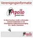 Verenigingsinformatie. In deze brochure vindt u informatie omtrent badminton en de IJsselsteinse badmintonvereniging B.C. Apollo IJsselstein