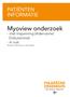 PATIËNTEN INFORMATIE. Myoview onderzoek. - met inspanning (Adenosine/ Dobutamine) - in rust Nucleair onderzoek van de hartspier