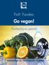 First1 Foodies. Go vegan! Plantaardig en gezond. 7 eenvoudige en verrassende recepten