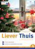 Liever Thuis. magazine. Liever. Thuis. 4-5 Vlaamse zorgverzekering. 6-7 Praatcafés voor kankerpatiënten en hun naasten