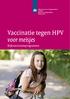 Vaccinatie tegen HPV voor meisjes. Rijksvaccinatieprogramma