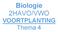 Biologie 2HAVO/VWO VOORTPLANTING Thema 4