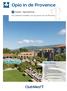 Opio in de Provence. Een vakantie temidden van de geuren van de Provence. Frankrijk Alpes Maritimes. Resort highlights