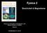 Fysica 2. Electriciteit & Magnetisme. Physics for Scientists and Engineers, with Modern Physics, 4 th edition Giancoli. Hoofdstukken 21 t/m 29