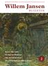 Willem Jansen B U L L E T I N. Samen met vader De Dag van Westzaan Ode aan Jan Kruijver Het vroege werk van Willem Jansen