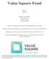 Value Square Fund SICAV BEVEK. Rapport semi-annuel au 30 juin 2016 Halfjaarverslag op 30 juni 2016