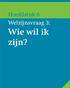 Hoofdstuk 6 Welzijnsvraag 3: Wie wil ik zijn?